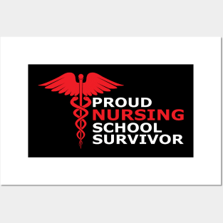 Nurse Graduate - Proud nursing school survivor Posters and Art